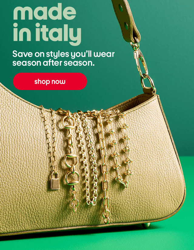 made in italy Save on styles youβll wear season after season. shop now made in italy Save on styles youβll wear season after season. shop now