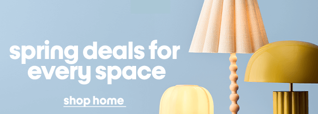 spring deals for every space shop home