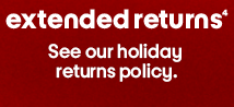  Extended Returns[4] - See our holiday returns policy.