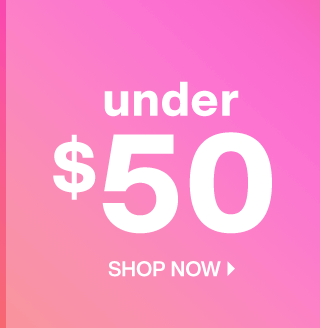 Under $50. Shop Now.