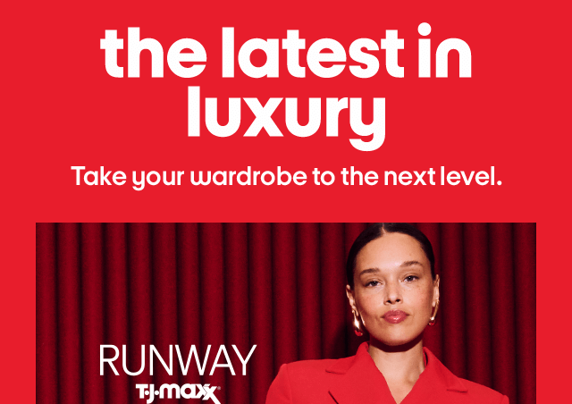 The latest in luxury. Take your wardrobe to the next level.