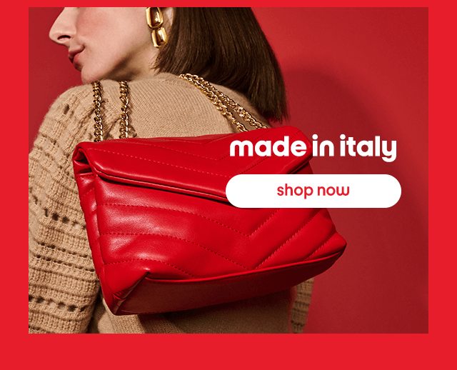 Made in Italy. Shop Now.