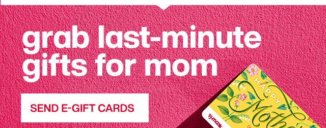 Grab last-minute gifts for mom