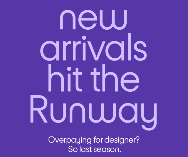 New arrivals hit the runway