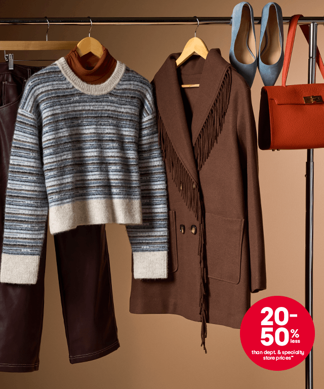 20- 50% than dept. & specialty store prices*