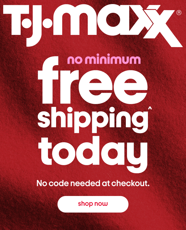 no minimum free shopping today. no code needed at checkout. shop now.